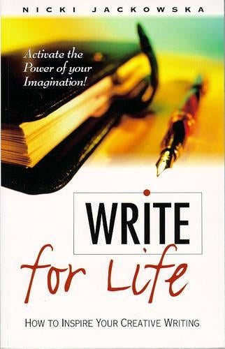 Write for Life: Practical Approach to Creative Writing