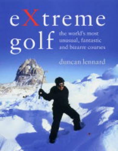 Extreme Golf: The Worlds Most Extreme Courses