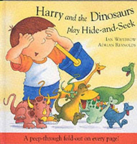 Harry and the Dinosaurs Play Hide-and-seek (Harry & the Dinosaurs)