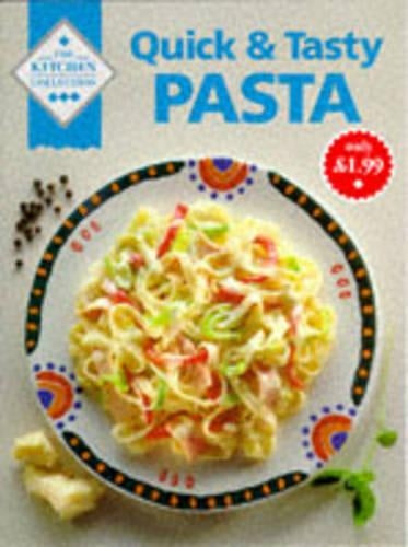 Quick and Tasty Pasta (The kitchen collection)