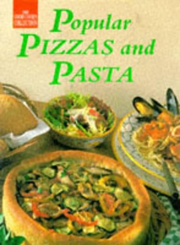 Popular Pizzas and Pasta (Good Cooks Collection)