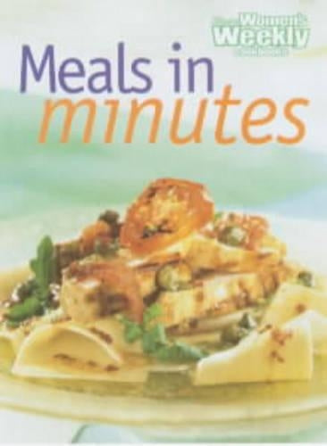 Meals in Minutes ("Australian Womens Weekly" Home Library)