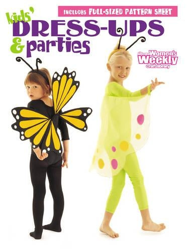 Kids Dress Ups and Parties ("Australian Womens Weekly" Home Library)