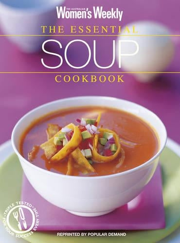 Essential Soup Cookbook ("Australian Womens Weekly" Home Library)
