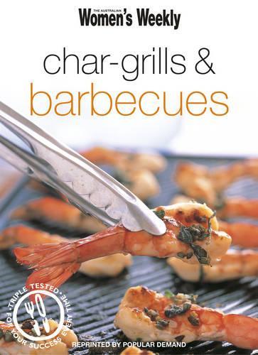 Char-grills and Barbecues ("Australian Womens Weekly" Home Library)