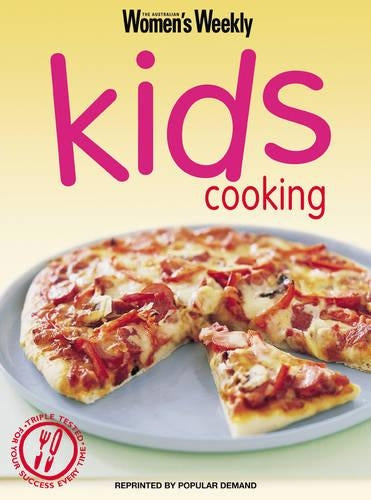 Kids Cooking (The Australian Womens Weekly Essentials)