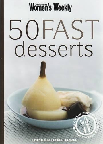 50 Fast Desserts (The Australian Womens Weekly Minis)