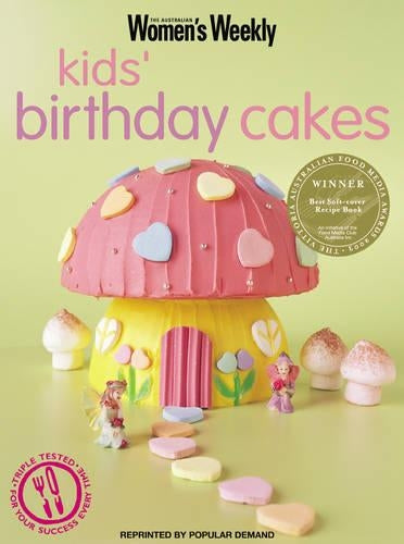 Kids Birthday Cakes (The Australian Womens Weekly Essentials)