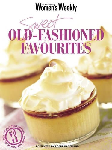 Sweet Old-fashioned Favourites (The Australian Womens Weekly)