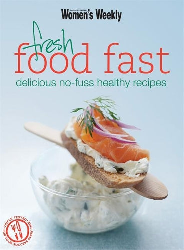 Fresh Food Fast (The Australian Women's Weekly Essentials)