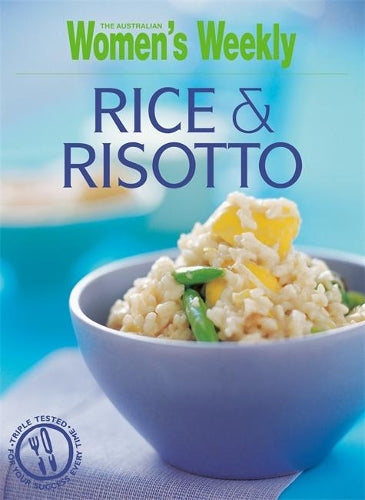 Rice & Risotto (The Australian Womens Weekly Essentials)