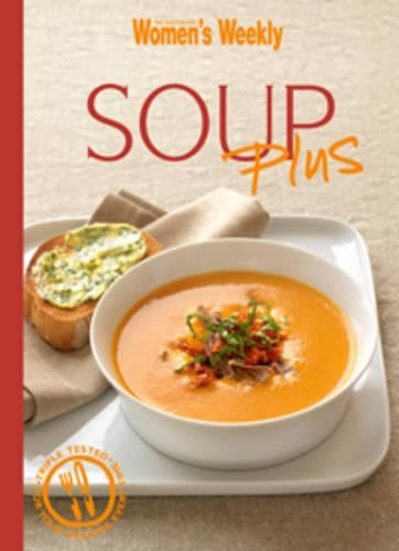 Soup Plus (The Australian Women's Weekly Minis)
