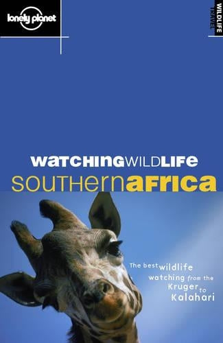 Southern Africa (Lonely Planet Watching Wildlife)