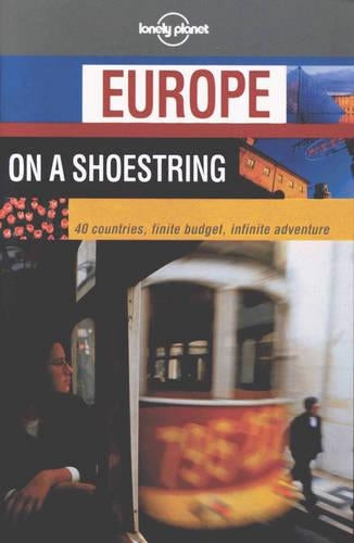Europe on a Shoestring (Lonely Planet Shoestring Guide)