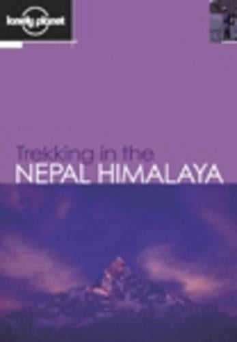 Trekking in the Nepal Himalaya (Lonely Planet Walking Guides)