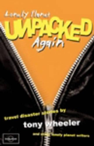 Unpacked Again (Lonely Planet Journeys)