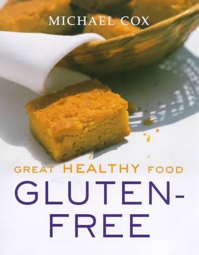 Great Healthy Food Gluten-free: Over 100 Recipes Using Easy-to-find Ingredients