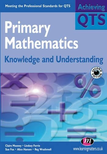 Primary Mathematics: Knowledge and Understanding (Achieving QTS Series)