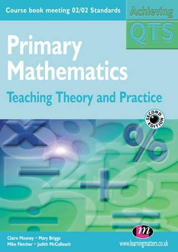 Primary Mathematics: Teaching Theory and Practice (Achieving QTS Series)