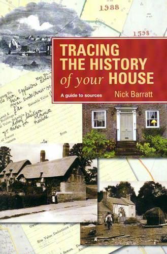 Tracing the History of Your House (Guide to Sources)