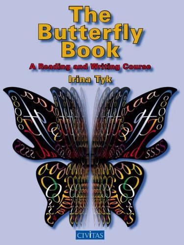 TheButterfly Book A Reading and Writing Course by Tyk, Irina ( Author ) ON Sep-28-2007, Paperback