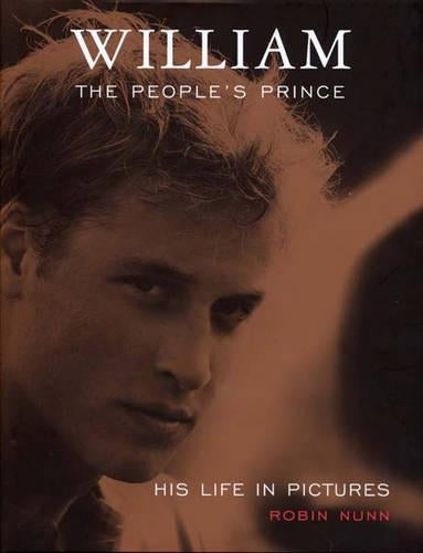 William: The People's Prince - His Life in Pictures