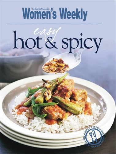 Easy Hot and Spicy ("Australian Womens Weekly")