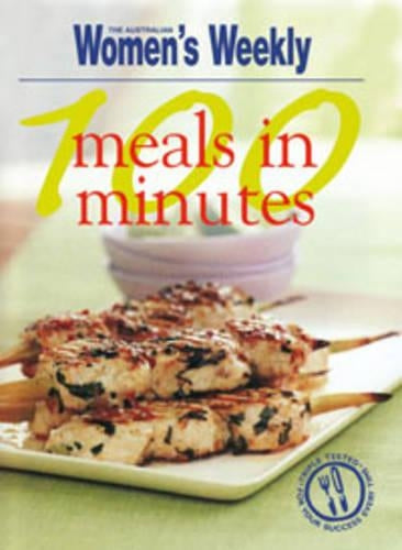 100 Meals In Minutes (The Australian Womens Weekly Essentials)