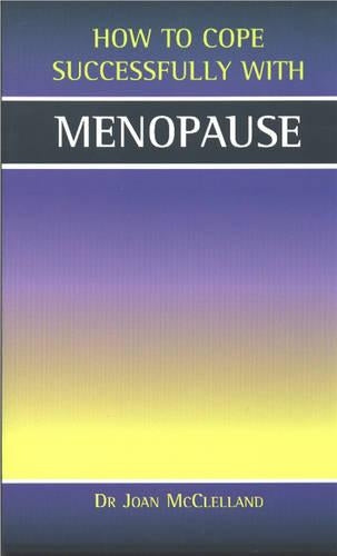 Menopause (How to Cope Sucessfully with...) (How to Cope Successfully with...)