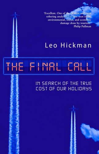 The Final Call: In Search of the True Cost of Our Holidays