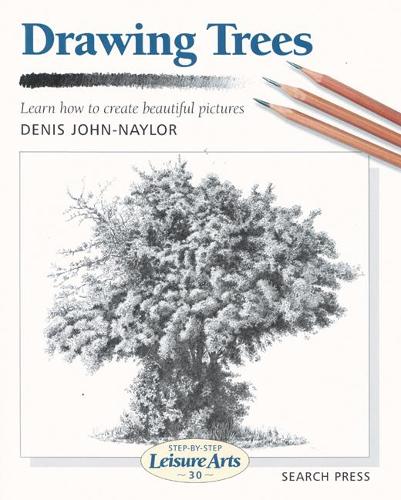 Drawing Trees: Learn How to Create Beautiful Pictures (Leisure Arts)