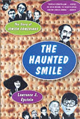 The Haunted Smile: The Story of Jewish Comedians