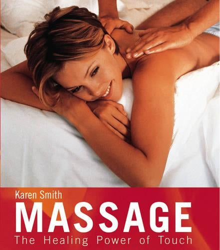 Massage: The Healing Power of Touch