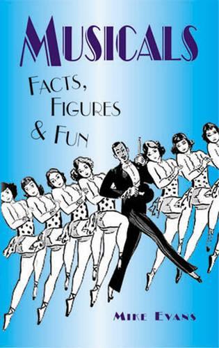 MUSICALS: Facts, Figures and Fun (Facts Figures & Fun)