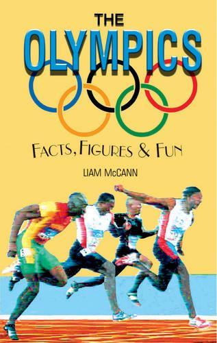 The Olympics (Facts Figures & Fun)