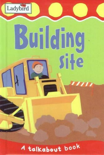 Building Site (Toddler Talkabout)