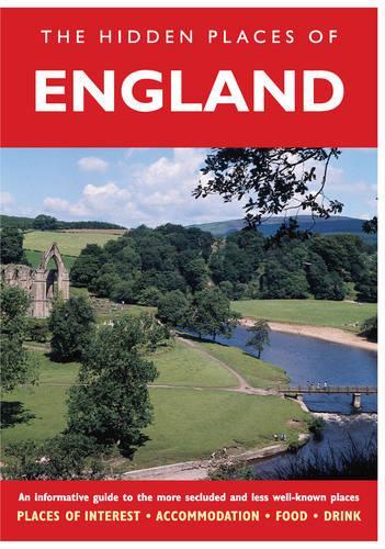 The Hidden Places of England (Travel Publishing): Covering the Whole of the British Isles