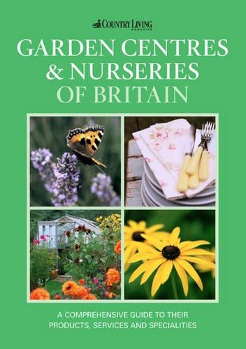 The Country Living Guide to Garden Centres & Nurseries of Britain (Travel Publishing) (Paperback)