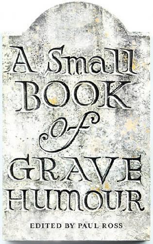 A Small Book of Grave Humour