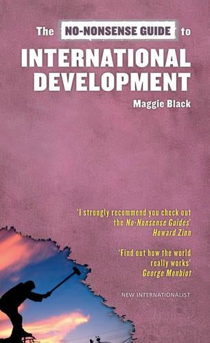 NO NONSENSE GUIDE TO INTERNATIONAL DEVELOPMENT (No-Nonsense Guides)