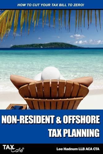 Non-Resident & Offshore Tax Planning: How to Cut Your Tax Bill to Zero