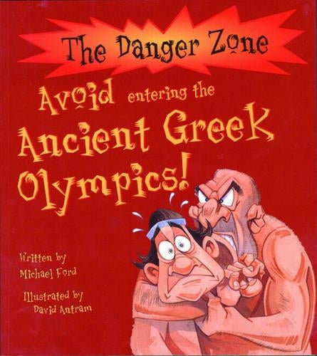 Avoid Entering the Ancient Greek Olympics! (Danger Zone) (The Danger Zone)