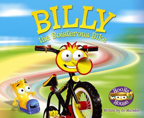 Billy the Boisterous Bike (Hoo Ha House)