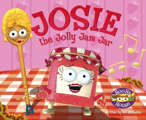 Josie the Jolly Jam Jar (Hoo Ha House)