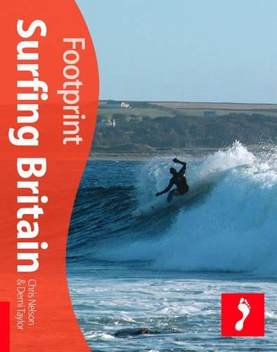 Surfing Britain (Footprint Surfing Guide) (Footprint Activity Guide)