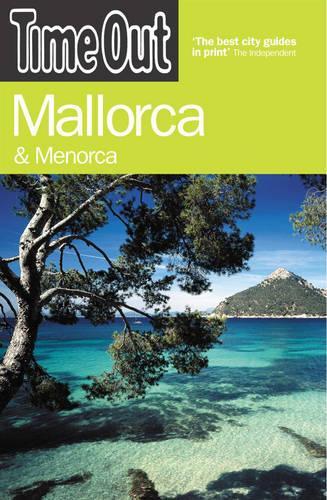 Time Out Mallorca - 2nd Edition: & Menorca (Time Out Mallorca & Menorca)