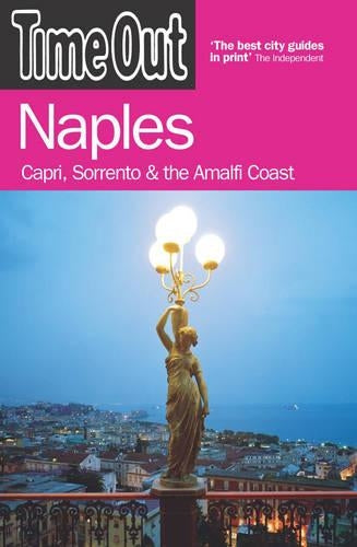 Time Out Naples - Capri, Sorrento & the Amalfi Coast - 3rd Ed: Capri,Sorrento and the Amalfi Coast