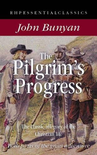 The Pilgrims Progress: The Classic Allegory of the Christian Life (RHP Essential Classics)