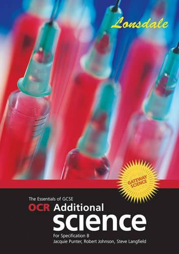 OCR Gateway Additional Science: Revision and Classroom Companion (Lonsdale GCSE Revision Plus): GCSE OCR Additional Science B (Gateway Science)