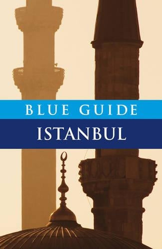 Blue Guide Istanbul (Blue Guides)